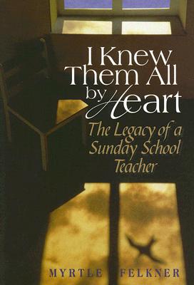 ISBN 9780881774771 I Knew Them All by Heart: The Legacy of a Sunday School Teacher/UPPER ROOM/Myrtle E. Felkner 本・雑誌・コミック 画像