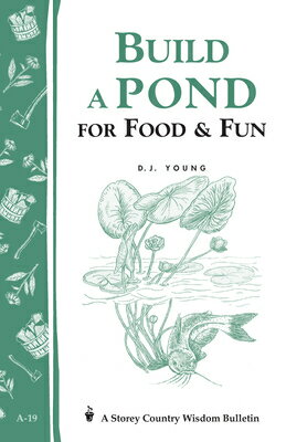 ISBN 9780882661933 Build a Pond for Food & Fun: Storey's Country Wisdom Bulletin A-19/STOREY PUB/D. J. Young 本・雑誌・コミック 画像