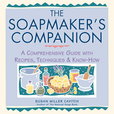 ISBN 9780882669656 The Soapmaker's Companion: A Comprehensive Guide with Recipes, Techniques & Know-How/STOREY PUB/Susan Miller Cavitch 本・雑誌・コミック 画像