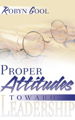 ISBN 9780883686508 Proper Attitudes Toward Leadership/WHITAKER HOUSE/Robyn Gool 本・雑誌・コミック 画像