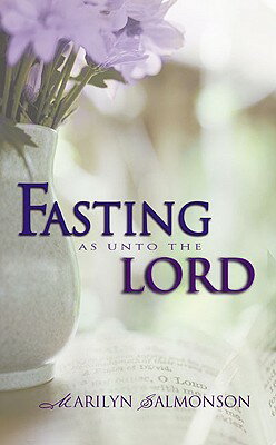 ISBN 9780883688779 Fasting as Unto the Lord/WHITAKER HOUSE/Marilyn Salmonson 本・雑誌・コミック 画像