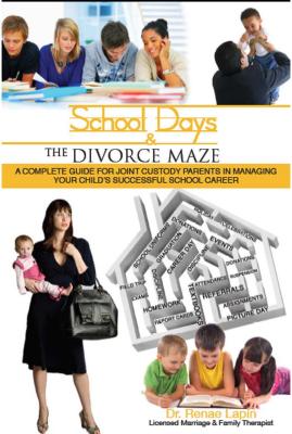 ISBN 9780883911624 School Days and the Divorce Maze: A Complete Guyide for Joint Custody Parents in Managing Your Child/FREDERICK BELL PUB/Renae Lapin 本・雑誌・コミック 画像