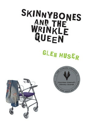 ISBN 9780888997333 Skinnybones and the Wrinkle Queen/GROUNDWOOD BOOKS/Glen Huser 本・雑誌・コミック 画像