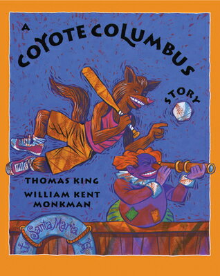 ISBN 9780888998309 A Coyote Columbus Story/GROUNDWOOD BOOKS/Thomas King 本・雑誌・コミック 画像