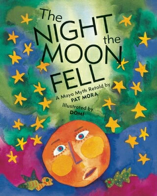 ISBN 9780888999382 The Night the Moon Fell: A Maya Myth/GROUNDWOOD BOOKS/Pat Mora 本・雑誌・コミック 画像