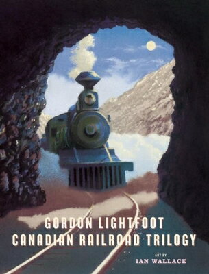 ISBN 9780888999535 Canadian Railroad Trilogy/GROUNDWOOD BOOKS/Gordon Lightfoot 本・雑誌・コミック 画像