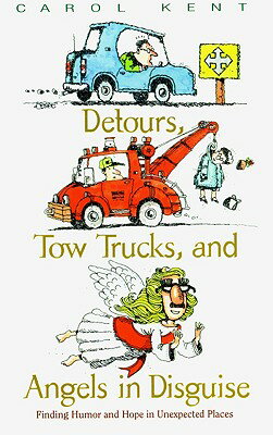 ISBN 9780891099741 Detours, Tow Trucks, and Angels in Disguise/NAV PR/Carol Kent 本・雑誌・コミック 画像