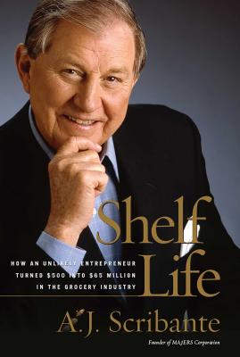 ISBN 9780895260253 Shelf Life: How an Unlikely Entrepreneur Turned $500 Into $65 Million in the Grocery Industry/REGNERY PUB INC/A. J. Scribante 本・雑誌・コミック 画像