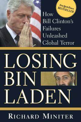 ISBN 9780895260741 Losing Bin Laden: How Bill Clinton's Failures Unleashed Global Terror 2003. Corr. 4th/REGNERY PUB INC/Richard Miniter 本・雑誌・コミック 画像