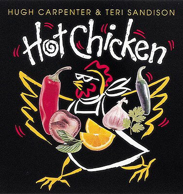 ISBN 9780898157710 Hot Chicken: [a Cookbook]/TEN SPEED PR/Hugh Carpenter 本・雑誌・コミック 画像