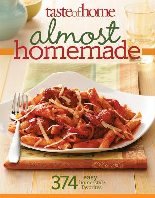 ISBN 9780898218268 Taste of Home Almost Homemade: 374 Easy Home-Style Favorites/READERS DIGEST CHILDRENS/Taste of Home Magazine 本・雑誌・コミック 画像