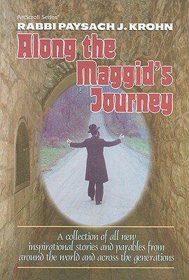 ISBN 9780899063232 Along the Maggid's Journey: A Collection of All New Inspirational Stories and Parables from Around t/MESORAH PUBN LTD/Paysach J. Krohn 本・雑誌・コミック 画像