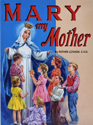 ISBN 9780899422800 Mary My Mother/CATHOLIC BOOK PUB CORP/Lawrence G. Lovasik 本・雑誌・コミック 画像