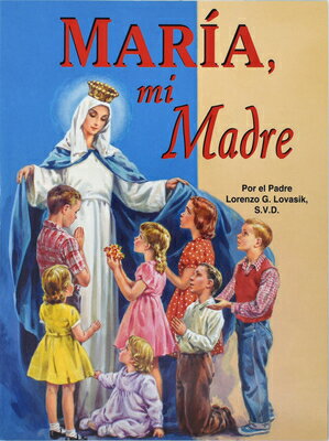 ISBN 9780899424637 Maria, Mi Madre/CATHOLIC BOOK PUB CORP/Lawrence G. Lovasik 本・雑誌・コミック 画像