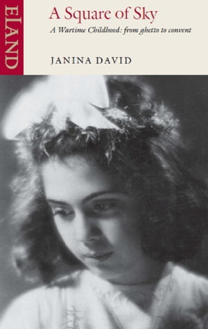 ISBN 9780907871736 A Square of Sky A wartime childhood: from ghetto to convent Janina David 本・雑誌・コミック 画像