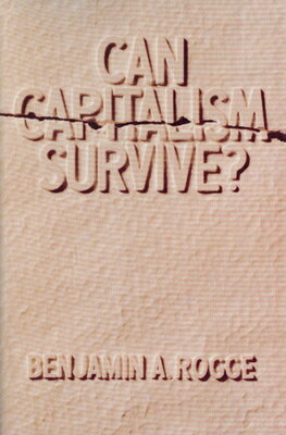 ISBN 9780913966471 Can Capitalism Survive?/LIBERTY FUND INC/Benjamin A. Rogge 本・雑誌・コミック 画像