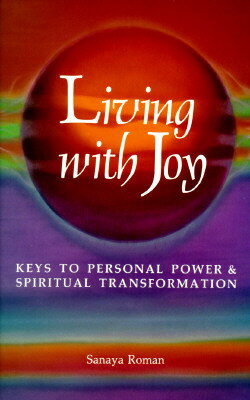 ISBN 9780915811038 Living with Joy: Keys to Personal Power & Spiritual Transformation/H J KRAMER/Sanaya Roman 本・雑誌・コミック 画像