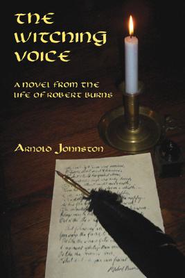 ISBN 9780916727444 The Witching Voice: A Novel from the Life of Robert Burns/WINGS PR/Arnold Johnston 本・雑誌・コミック 画像