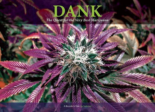 ISBN 9780932551894 Dank: The Quest for the Very Best Marijuana: A Breeder's Tale/QUICK AMER PUB CO/Subcool 本・雑誌・コミック 画像