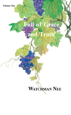 ISBN 9780935008494 Full of Grace and Truth Vol 1/CHRISTIAN FELLOWSHIP PUBL/Watchman Nee 本・雑誌・コミック 画像