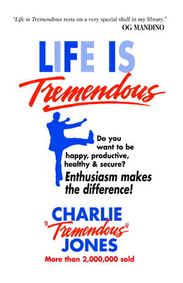 ISBN 9780937539064 Life Is Tremendous: Enthusiasm Makes the Difference!/EXECUTIVE BOOKS/Charlie Tremendous Jones 本・雑誌・コミック 画像