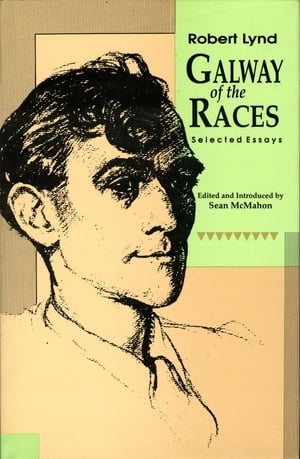 ISBN 9780946640485 Galway of the Races Selected Essays Robert Lynd 本・雑誌・コミック 画像