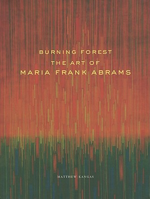 ISBN 9780965072236 Burning Forest: The Art of Maria Frank Abrams/DANFORTH BOOK DISTRIBUTION/Matthew Kangas 本・雑誌・コミック 画像