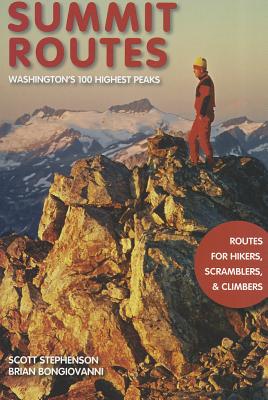 ISBN 9780966979589 Summit Routes: Washington's 100 Highest Peaks: Routes for Hikers, Scramblers, and Climbers/ALPEN BOOKS PR/Scott Stephenson 本・雑誌・コミック 画像