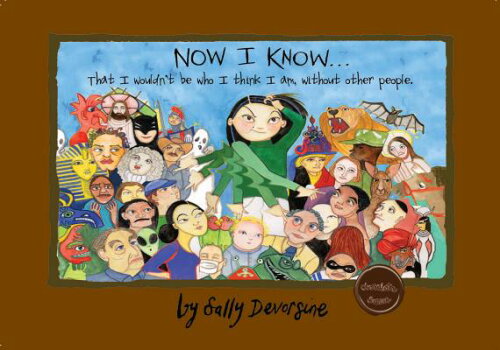 ISBN 9780974026848 Now I Know... That I Wouldn't Be Who I Think I Am, Without Other People/CHEN TSU/Sally Devorsine 本・雑誌・コミック 画像