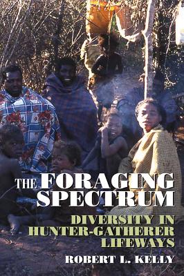 ISBN 9780975273883 Foraging Spectrum PB: Diversity in Hunter-Gatherer Lifeways/PERCHERON PR/R. J. Kelly 本・雑誌・コミック 画像