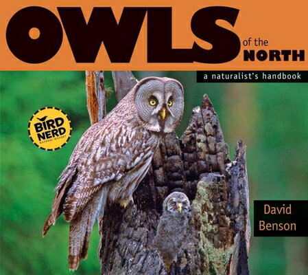 ISBN 9780976031345 Owls of the North: A Naturalist's Handbook/STONE RIDGE PR/David Benson 本・雑誌・コミック 画像