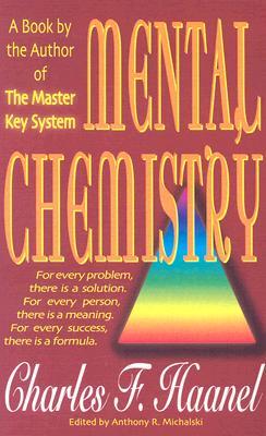 ISBN 9780976111146 Mental Chemistry: For Every Problem, There Is a Solution. for Every Person, There Is a Meaning. for/KALLISTI PUB/Charles F. Haanel 本・雑誌・コミック 画像