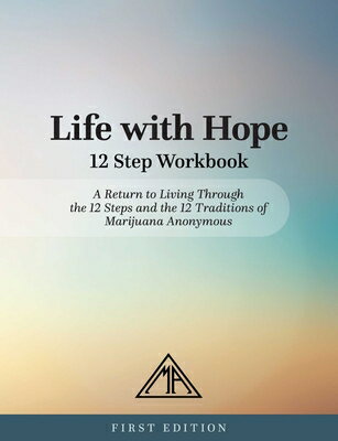 ISBN 9780976577911 Life with Hope 12 Step Workbook: A Return to Living Through the 12 Steps and the 12 Traditions of Ma/ALCOHOLICS ANONYMOUS WORLD/Marijuana Anonymous 本・雑誌・コミック 画像