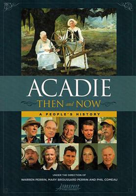 ISBN 9780976892731 Acadie Then and Now: A People's History/ANDREPONT PUB LLC/Warren A. Perrin 本・雑誌・コミック 画像