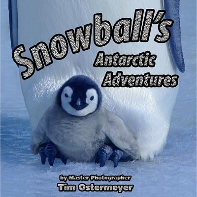 ISBN 9780979422836 Snowball's Antarctic Adventures/WILDLIFE ADVENTURE BOOKS/Tim Ostermeyer 本・雑誌・コミック 画像