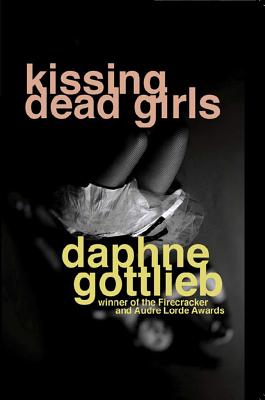 ISBN 9780979663659 Kissing Dead Girls/CATAPULT/Daphne Gottlieb 本・雑誌・コミック 画像