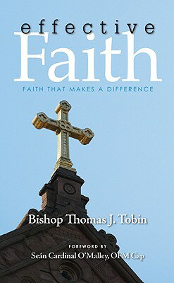 ISBN 9780979824692 Effective Faith: Faith That Makes a Difference/SERAPHINA PR/Thomas J. Tobin 本・雑誌・コミック 画像