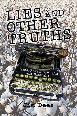 ISBN 9780980016444 Lies and Other Truths: Rants, Raves, Low-Lifes and Highballs/JEFFERSON PR LLC/Jim Dees 本・雑誌・コミック 画像