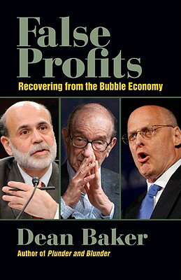 ISBN 9780982417126 False Profits: Recovering from the Bubble Economy/BERRETT KOEHLER PUBL INC/Dean Baker 本・雑誌・コミック 画像