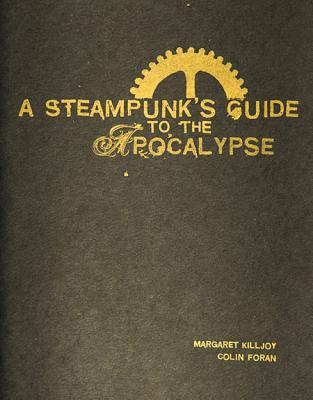 ISBN 9780983497134 A Steampunk's Guide to the Apocalypse/COMBUSTION BOOKS/Margaret Killjoy 本・雑誌・コミック 画像