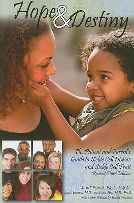 ISBN 9780984144709 Hope and Destiny: The Patient and Parent's Guide to Sickle Cell Disease and Sickle Cell Trait Revised/HILTON PUB/Allan F. Platt Jr. P. a. -C M. M. Sc 本・雑誌・コミック 画像