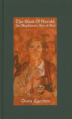 ISBN 9780984448807 The Book of Harold: The Illegitimate Son of God/DALTON PUB/Owen Egerton 本・雑誌・コミック 画像