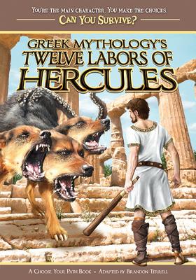 ISBN 9780988366299 Greek Mythology's Twelve Labors of Hercules: A Choose Your Path Book/LAKE 7 CREATIVE/Brandon Terrell 本・雑誌・コミック 画像