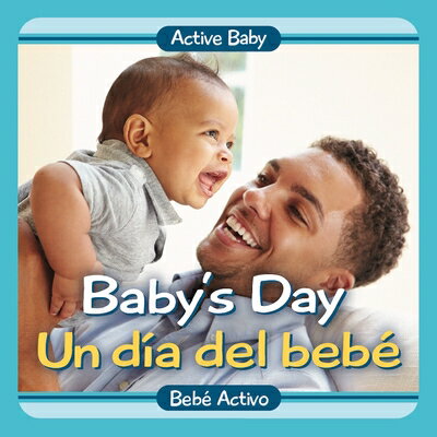 ISBN 9780989893442 Baby's Day / Un Dia del Bebe/GARDNER MEDIA LLC/Chosen Spot Publishing 本・雑誌・コミック 画像