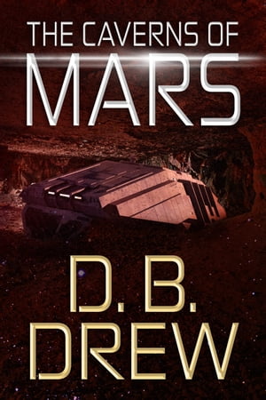 ISBN 9780996810159 The Caverns of Mars D. B. Drew 本・雑誌・コミック 画像