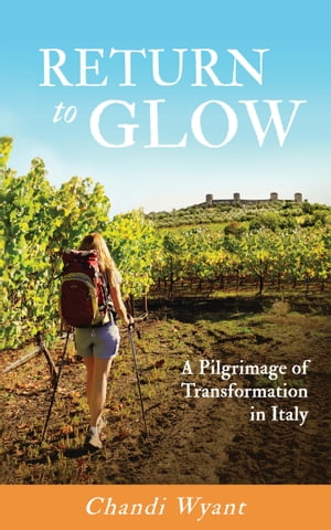 ISBN 9780998463001 Return to GlowA Pilgrimage of Transformation in Italy Chandi Wyant 本・雑誌・コミック 画像