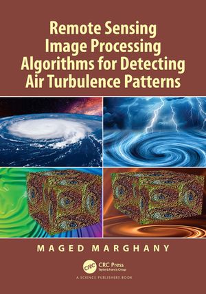 ISBN 9781032344584 Remote Sensing Image Processing Algorithms for Detecting Air Turbulence Patterns Maged Marghany 本・雑誌・コミック 画像