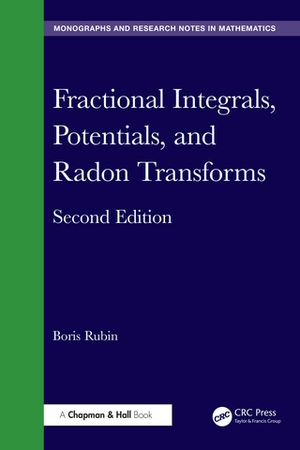 ISBN 9781032673660 Fractional Integrals, Potentials, and Radon Transforms Boris Rubin 本・雑誌・コミック 画像