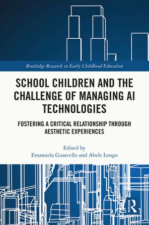 ISBN 9781032678092 School Children and the Challenge of Managing AI Technologies Fostering a Critical Relationship through Aesthetic Experiences 本・雑誌・コミック 画像