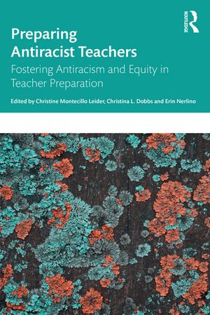 ISBN 9781032679839 Preparing Antiracist Teachers Fostering Antiracism and Equity in Teacher Preparation 本・雑誌・コミック 画像